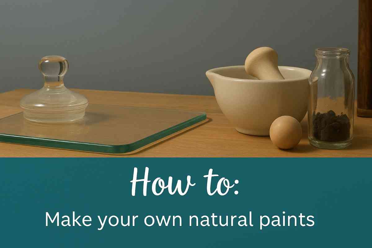 Your Own Natural Paints